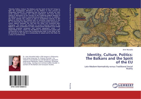 Identity, Culture, Politics: The Balkans and the Spirit of the EU: Late-Modern Normativity versus Traditional Social Reality