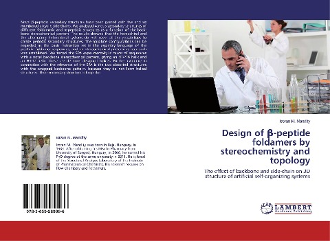 Design of ¿-peptide foldamers by stereochemistry and topology: The effect of backbone and side-chain on 3D structure of artificial self-organizing systems
