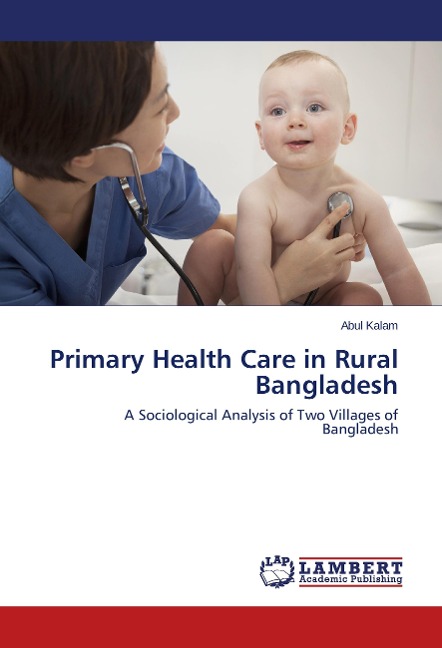 Primary Health Care in Rural Bangladesh: A Sociological Analysis of Two Villages of Bangladesh