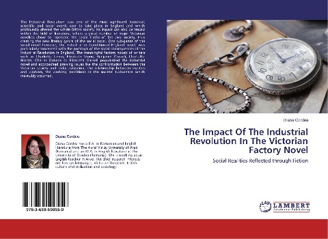 The Impact Of The Industrial Revolution In The Victorian Factory Novel: Social Realities Reflected through Fiction