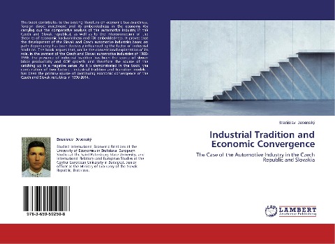 Industrial Tradition and Economic Convergence: The Case of the Automotive Industry in the Czech Republic and Slovakia