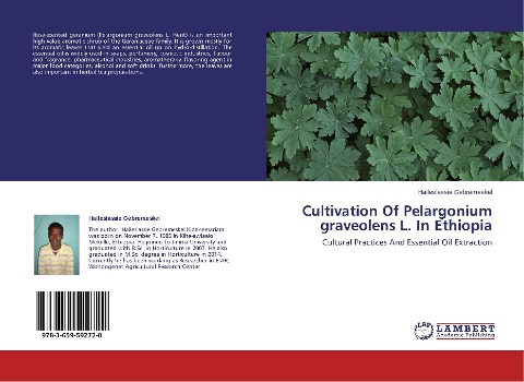 Cultivation Of Pelargonium graveolens L. In Ethiopia: Cultural Practices And Essential Oil Extraction
