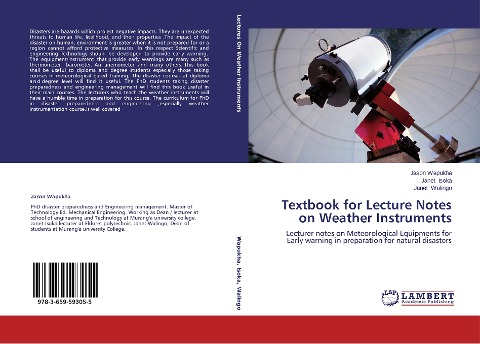 Textbook for Lecture Notes on Weather Instruments: Lecturer notes on Meteorological Equipments for Early warning in preparation for natural disasters