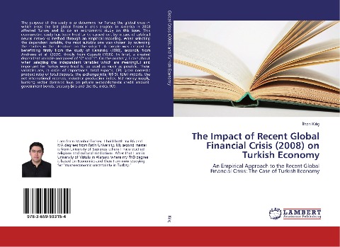 The Impact of Recent Global Financial Crisis (2008) on Turkish Economy: An Empirical Approach to the Recent Global Financial Crisis: The Case of Turkish Economy