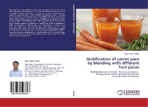 Acidification of carrot juice by blending with different fruit juices: Standardisation of Carrot - Fruit juices (Aonla , Pomegranate and Grape) blend and their Pasteurization technique.