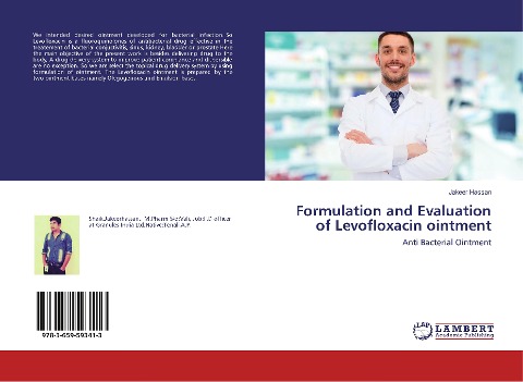 Formulation and Evaluation of Levofloxacin ointment: Anti Bacterial Ointment