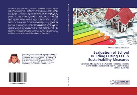 Evaluation of School Buildings Using LCC & Sustainability Measures: Selection of Structure & Envelope Types for schools. Sustainable School Buildings VS. Conventional School Buildings