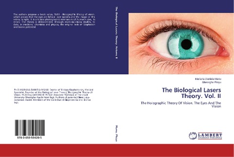 The Biological Lasers Theory. Vol. II: The Holographic Theory Of Vision. The Eyes And The Vision