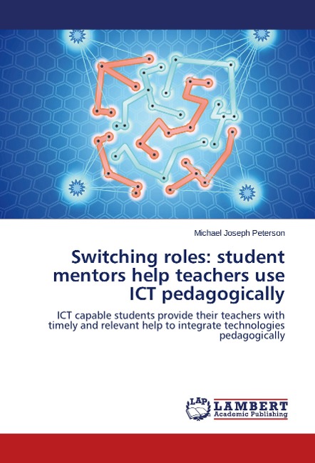 Switching roles: student mentors help teachers use ICT pedagogically: ICT capable students provide their teachers with timely and relevant help to integrate technologies pedagogically