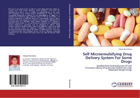 Self Microemulsifying Drug Delivery System For Some Drugs: Development And Evaluation Of Self Microemulsifying Drug Delivery System For High Molecular Weight Drugs