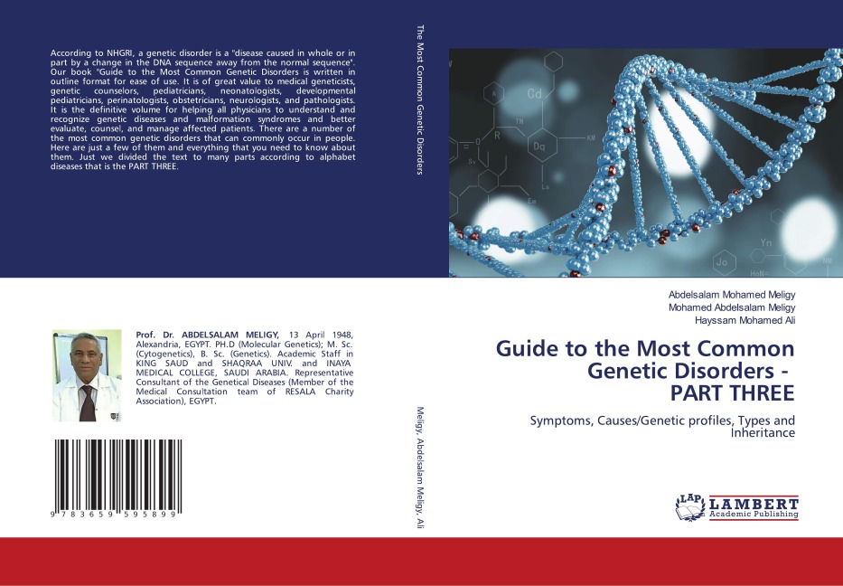 Guide to the Most Common Genetic Disorders - PART THREE: Symptoms, Causes/Genetic profiles, Types and Inheritance