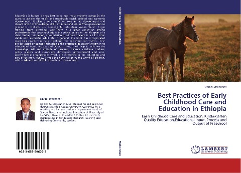 Best Practices of Early Childhood Care and Education in Ethiopia: Early Childhood Care and Education, Kindergarten Quality Education,Educational Input, Process and Output of Preschool