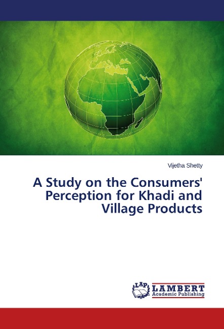 A Study on the Consumers Perception for Khadi and Village Products