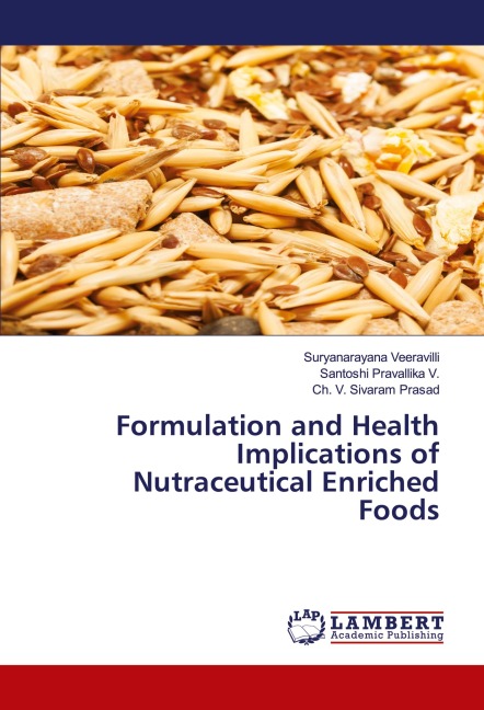 Formulation and Health Implications of Nutraceutical Enriched Foods