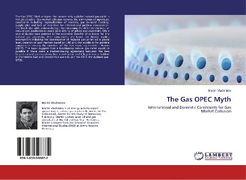 The Gas OPEC Myth: International and Domestic Constraints for Gas Market Collusion