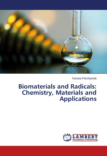 Biomaterials and Radicals: Chemistry, Materials and Applications