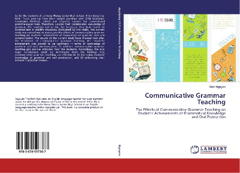 Communicative Grammar Teaching: The Effects of Communicative Grammar Teaching on Students Achievements of Grammatical Knowledge and Oral Production