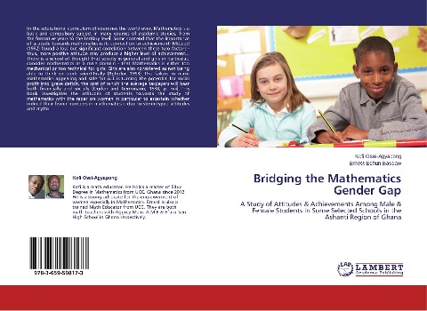 Bridging the Mathematics Gender Gap: A Study of Attitudes & Achievements Among Male & Female Students in Some Selected Schools in the Ashanti Region of Ghana