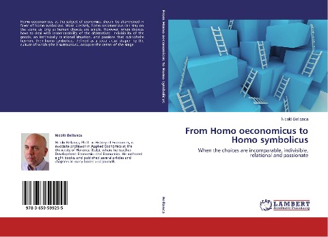 From Homo oeconomicus to Homo symbolicus: When the choices are incomparable, indivisible, relational and passionate