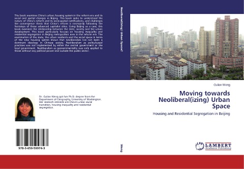 Moving towards Neoliberal(izing) Urban Space: Housing and Residential Segregation in Beijing