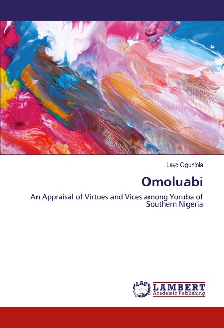 Omoluabi: An Appraisal of Virtues and Vices among Yoruba of Southern Nigeria