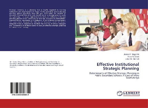 Effective Institutional Strategic Planning: Determinants of Effective Strategic Planning in Public Secondary Schools: A Case of Meru South,Kenya