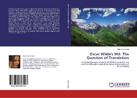 Oscar Wilde's Wit: The Question of Translation: A comprehensive analysis of Wilde's eccentric wit and the difficulties posed by Italian translations of his wordplay