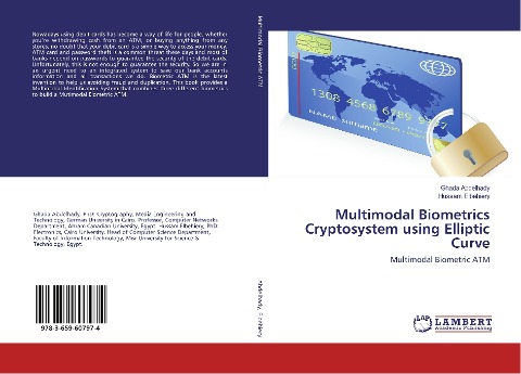 Multimodal Biometrics Cryptosystem using Elliptic Curve: Multimodal Biometric ATM