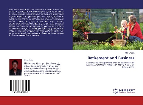 Retirement and Business: Factors affecting performance of businesses of public corporations retirees in Kenya:             A case of Kisumu City