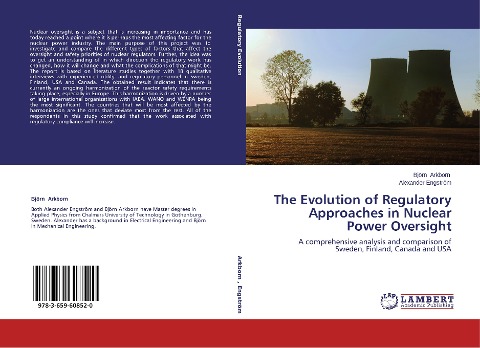 The Evolution of Regulatory Approaches in Nuclear Power Oversight: A comprehensive analysis and comparison of Sweden, Finland, Canada and USA