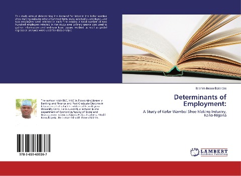 Determinants of Employment:: A Study of Kofar Wambai Shoe Making Industry, Kano-NIgeria