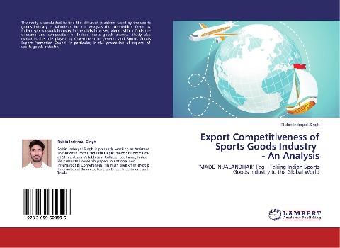 Export Competitiveness of Sports Goods Industry - An Analysis: 'MADE IN JALANDHAR' Tag - Taking Indian Sports Goods Industry to the Global World
