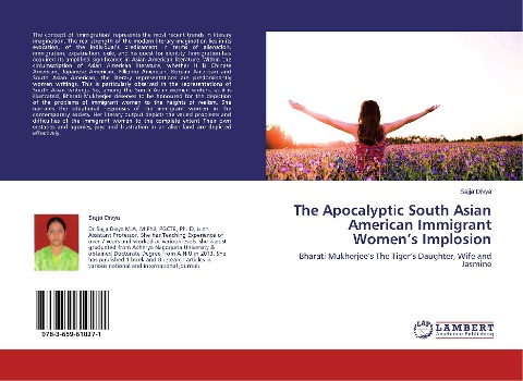 The Apocalyptic South Asian American Immigrant Womens Implosion: Bharati Mukherjees The Tigers Daughter, Wife and Jasmine