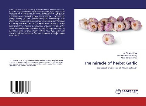 The miracle of herbs: Garlic: Biological properties of Allium sativum