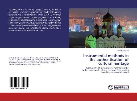Instrumental methods in the authentication of cultural heritage: Application of instrumental methods in the authentication of cultural heritage.Case studies (painting,book,metal,stone)