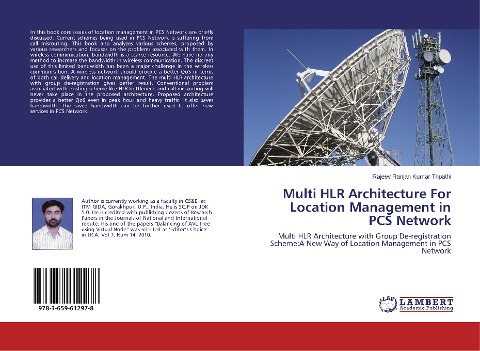 Multi HLR Architecture For Location Management in PCS Network: Multi HLR Architecture with Group De-registration Scheme:A New Way of Location Management in PCS Network