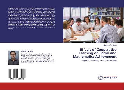 Effects of Cooperative Learning on Social and Mathematics Achievement: Cooperative learning Vs Lecture method