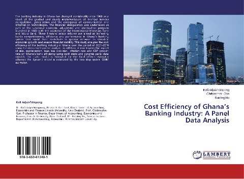 Cost Efficiency of Ghanas Banking Industry: A Panel Data Analysis