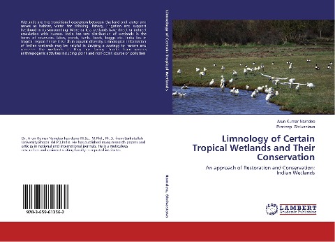 Limnology of Certain Tropical Wetlands and Their Conservation: An approach of Restoration and Conservation: Indian Wetlands