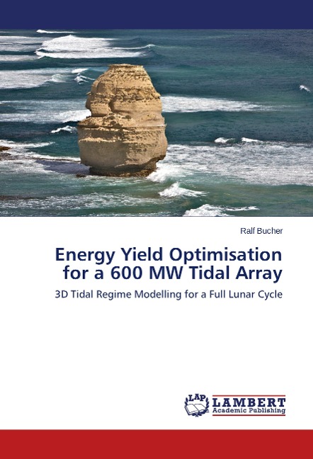 Energy Yield Optimisation for a 600 MW Tidal Array: 3D Tidal Regime Modelling for a Full Lunar Cycle