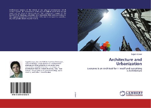 Architecture and Urbanization: Everyone is an Architect for Himself and everything is Architecture