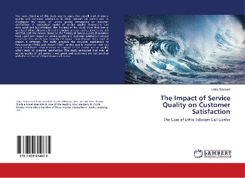 The Impact of Service Quality on Customer Satisfaction: The Case of Ethio Telecom Call Center