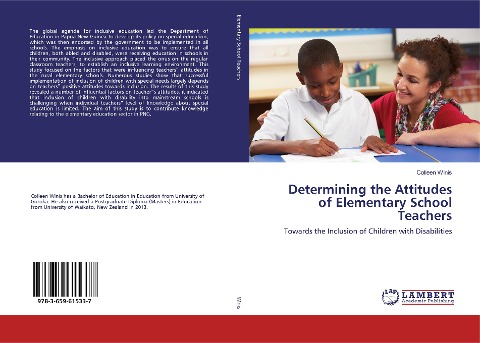 Determining the Attitudes of Elementary School Teachers: Towards the Inclusion of Children with Disabilities