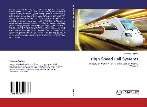 High Speed Rail Systems: Impacts on Mobility, on Tourism and on Mobile Workers