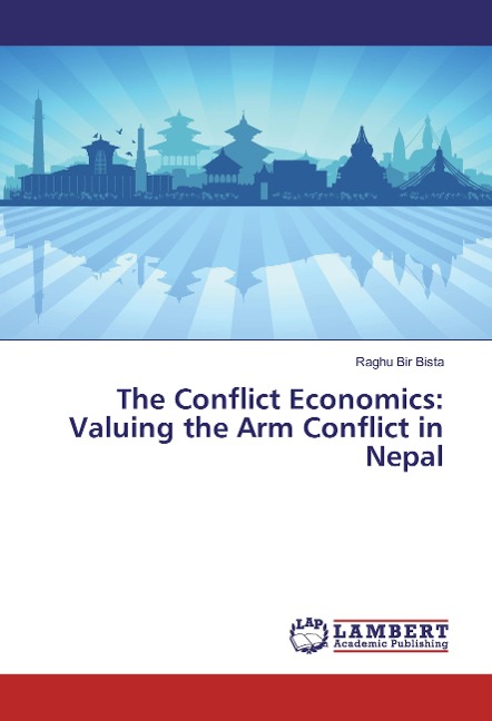 The Conflict Economics: Valuing the Arm Conflict in Nepal
