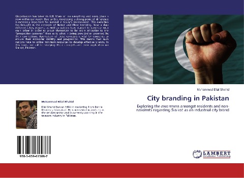 City branding in Pakistan: Exploring the awareness amongst residents and non-residents regarding Sialkot as an industrial city brand