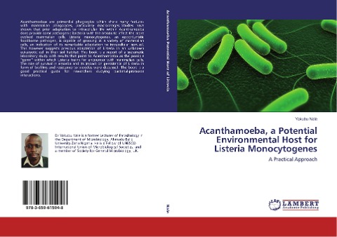 Acanthamoeba, a Potential Environmental Host for Listeria Monocytogenes: A Practical Approach
