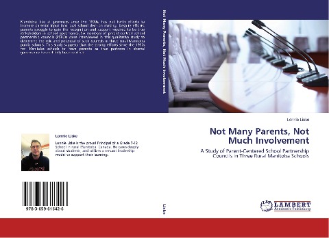 Not Many Parents, Not Much Involvement: A Study of Parent-Centered School Partnership Councils in Three Rural Manitoba Schools