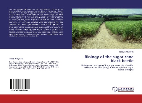 Biology of the sugar cane black beetle: Biology and ecology of the sugar cane black beetle, Heteronychus licas (Klug) at the wonji-shoa sugar estate, Ethiopia