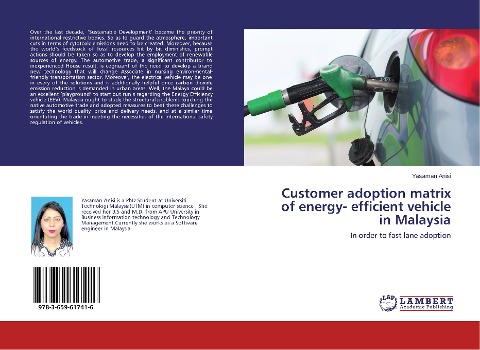 Customer adoption matrix of energy- efficient vehicle in Malaysia: In order to fast lane adoption